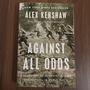 Book - “Against All Odds” - Alex Kershaw
